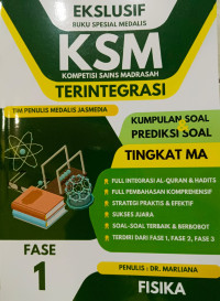 EKLEKUSIF KSM TERINTEGRASI FISIKA FASE 1 TINGKAT MA