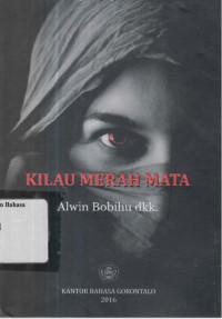 Kilau Merah Mata: Antologi 12 Penyair Gorontalo