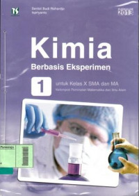 Kimia berbasis Eksperimen untuk Kelas X SMA dan MA