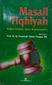 Masail Fiqhiyah Kajian Hukum Islam Kontemporer