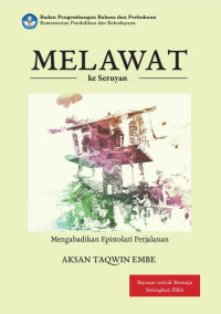 Melawat ke Seruyan: Mengabadikan Epistolari Perjalanan