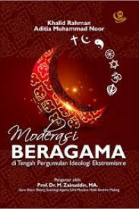 Moderasi Beragama=di tengah pergumulan ideologi Ekstremisme
