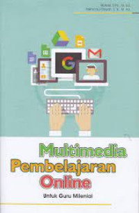 Multimedia Pembelajaran Online: Untuk Guru Milenial