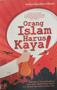 Orang Islam Harus Kaya!