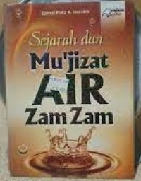 Sejarah dan Mukjizat Air Zam-Zam