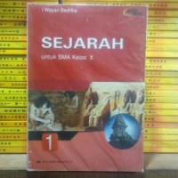 Sejarah untuk SMA Jilid 1 Kelas X Program Ilmu Sosial