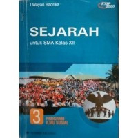 Sejarah untuk SMA Jilid 3 Kelas XII Program Ilmu Sosial