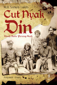 Cut Nyak Din: Kish Ratu Perang Aceh