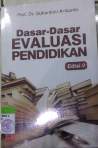 Dasar-Dasar Evaluasi Pendidikan Edisi Kedua
