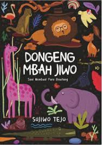 Dongeng Mbah Jiwo: Seni Membual Para Binatang