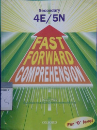 Fast Forward Comprehension Secondary 4E/5N For 'O' Level