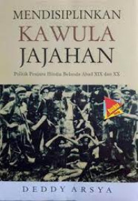 Mendisiplinkan Kawula Jajahan:Politik Penjara Hindia Belanda Abad XIX dan XX