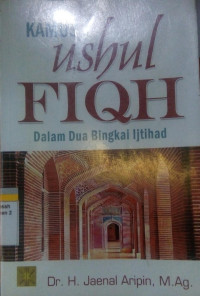 Kamus Ushul Fiqih dalam Dua Bingkai Ijtihad