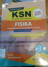 Super Modul KSN SMA Fisika Jilid 3 Listrik, Magnet dan Fisika Modern