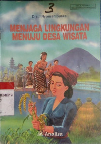 Menjaga Lingkungan Menuju Desa Wisata