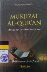 Mukjizat Al-Qur'an:Ditinjau dari 40 Aspek Kemukjizatan