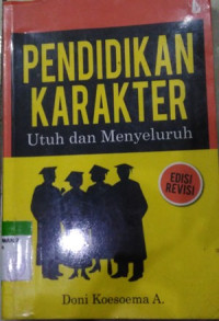 Pendidikan Karakter utuh dan Menyeluruh edisi Revisi