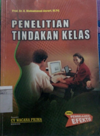 Penelitian Tindakan Kelas:Seri Pembelajaran Efektif