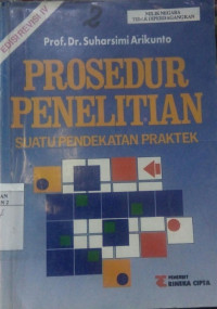 Image of Prosedur Penelitian Suatu Pendekatan Praktek Edisi Revisi IV