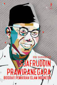 Sjafruddin Prawiranegara:Biografi Pemikiran Ekonomi Islam Indonesia