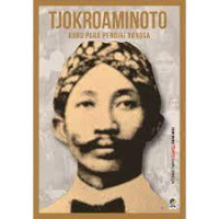 Tjokroaminoto Guru Para Pendiri Bangsa