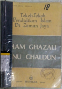 Tokoh-Tokoh Pendidikan Islam Di Zaman Jaya Imam Ghazali ibnu Chaldun